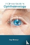  - A Clinical Guide to Ophthalmology