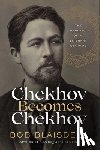 Blaisdell, Bob - Chekhov Becomes Chekhov