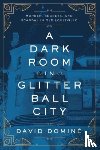 Domine, David - A Dark Room in Glitter Ball City