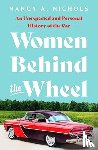 Nichols, Nancy A. - Women Behind the Wheel