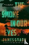 Grady, James - The Smoke in Our Eyes