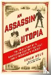 Wels, Susan - An Assassin in Utopia