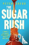Gregg, Peter - The Sugar Rush
