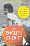 Mills, Jessica - The English Chemist: The Story of Rosalind Franklin: A Novel