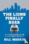Morris, Bill - The Lions Finally Roar
