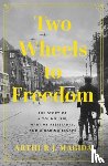 Magida, Arthur J. - Two Wheels to Freedom