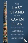 Easter, Gerald, Vorhees, Mara - The Last Stand of the Raven Clan