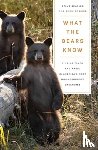 Searles, Steve, Erskine, Chris - What the Bears Know