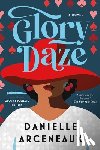 Arceneaux, Danielle - Glory Daze: A Glory Broussard Mystery