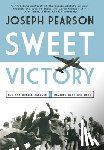 Pearson, Joseph - Sweet Victory: How the Berlin Airlift Divided East and West
