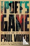 Vidich, Paul - The Poet's Game: A Spy in Moscow