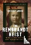 Amore, Anthony M. - The Rembrandt Heist
