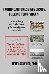 Lee, Douglas W. - Facing Cantonese Adversity, Fleeing Tong-Shaan: Cantonese Society and the Root Causes of Overseas Emigration, 1850-1900