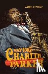 Steinel, Mike - Saving Charlie Parker