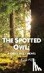 Hiller, Kyle - The Spotted Owl: A Derek Riley Novel