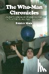 Miele, Patrick - The Who-Man Chronicles: Random thoughts inside a drug/alcohol rehab or The ADH (look a shiny ball) D dream book