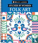 Publications International Ltd - Brain Games - Sticker by Number: Folk Art (28 Images to Sticker)