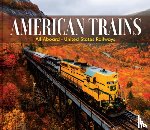 Publications International Ltd - American Trains: All Aboard - United States Railways
