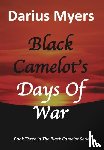 Myers, Darius - Black Camelot's Days Of War