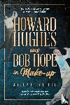 Polillo, Joseph - Howard Hughes was Bob Hope in Make-up