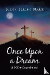 Marie, Susan Serena - Once Upon a Dream and 30 Day Dream Journal