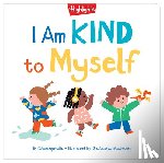 Spinelli, Eileen - I Am Kind to Myself