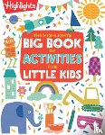 Highlights - The Highlights Big Book of Activities for Little Kids: Over 200 Crafts, Stories, Recipes, Puzzles and More, Activities Book for Toddlers and Preschool