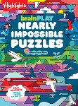 Highlights - Brainplay Nearly Impossible Puzzles: Highlights Puzzle Book for Kids with Super Hard Brain Teasers, Logic Games, Hidden Objects and Wordplay for Puzzl