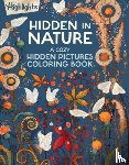 Highlights - Hidden in Nature: A Cozy Hidden Pictures Coloring Book