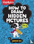 Ho, Jannie - How to Draw Hidden Pictures