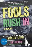 Carter, Bill S. - Carter, B: Fools Rush in