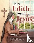 Bootsma, Caitlin E. - How Edith Found Jesus