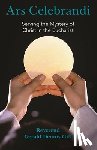 Gill, Gerald Dennis - Ars Celebrandi: Serving the Mystery of Christ in the Eucharist