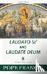 Pope Francis - Laudato Si' and Laudate Deum