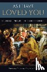 Cerrato, Dominic - As I Have Loved You: Clerical Unity in the Heart of Christ