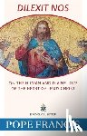 Pope Francis - Dilexit Nos: On the Human and Divine Love of the Heart of Jesus Christ