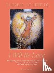 de Lisieux, Therese - I Will Be Love