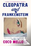 Mellors, Coco - Mellors, C: Cleopatra and Frankenstein