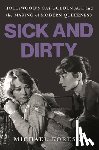Koresky, Michael - Sick and Dirty: Hollywood's Gay Golden Age and the Making of Modern Queerness