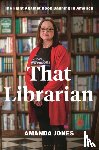Jones, Amanda - That Librarian