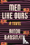 Bansinath, Bindu - Men Like Ours