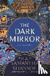 Shannon, Samantha - The Dark Mirror: A Bone Season Novel