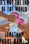 Parks-Ramage, Jonathan - Parks-Ramage, J: It's Not the End of the World