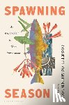 Osmundson, Joseph - Spawning Season: An Experiment in Queer Parenthood
