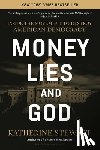 Stewart, Katherine - Money, Lies, and God: Inside the Movement to Destroy American Democracy