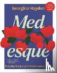 Hayden, Georgina - Medesque: Everyday Recipes with Mediterranean Roots