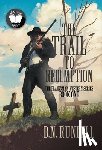 Rundell, B N - The Trail to Redemption