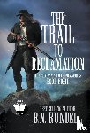 Rundell, B N - The Trail to Reclamation