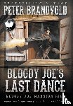 Brandvold, Peter - Bloody Joe's Last Dance
