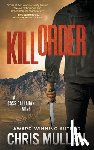 Mullen, Chris - Kill Order: A Contemporary Western Mystery Series